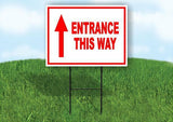 ENTRANCE THIS WAY STRAIGHT arrow red Yard Sign with Stand LAWN SIGN