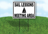SAIL LESSONS MEETING AREA BLACK Yard Sign with Stand LAWN SIGN