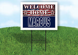 MARCUS WELCOME HOME FLAG 18 in x 24 in Yard Sign Road Sign with Stand