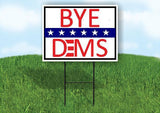 BYE DEMS BLUE STARS 18inx24in Yard Road Sign w/ Stand