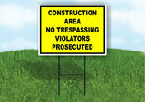 Construction Area No Trespassing Violators Yard Sign Road with Stand LAWN SIGN
