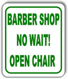 BARBER SHOP NO WAIT OPEN CHAIR GREEN Aluminum composite sign