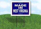 WEST VIRGINIA MADE IN 18 in x 24 in Yard Sign Road Sign with Stand