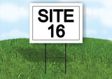 SITE 16  18 in x 24 in Yard Sign Road Sign with Stand