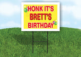 BRETT'S HONK ITS BIRTHDAY 18 in x 24 in Yard Sign Road Sign with Stand