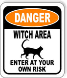 DANGER WITCH AREA ENTER AT YOUR OWN RISK ORANGE Metal Aluminum Composite Sign