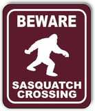 BEWARE SASQUATCH CROSSING TRAIL Metal Aluminum composite sign