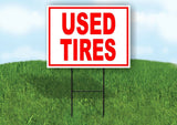 USED TIRES RED WHITE Yard Sign Road with Stand LAWN SIGN