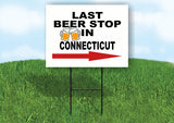 CONNECTICUT LAST BEER STOP RIGHT ARROW Yard Sign w Stand LAWN SIGN Single