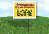 LORE PRESCHOOL GRADUATE 18 in x 24 in Yard Sign Road Sign with Stand