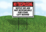 NO TRESPASSING NOTICE We Are Not Responsible items Yard Sign Stand LAWN POSTER