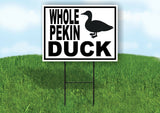 WHOLE PEKIN DUCK BLACK BORDER Yard Sign Road with Stand LAWN SIGN
