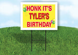 TYLER'S HONK ITS BIRTHDAY 18 in x 24 in Yard Sign Road Sign with Stand