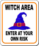 WITCH AREA ENTER AT YOUR OWN RISK ORANGE Metal Aluminum Composite Sign