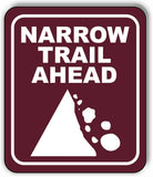 NARROW TRAIL AHEAD GRAPHIC TRAIL CAMPING Metal Aluminum composite sign