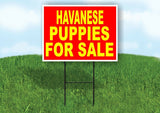 Havanese PUPPIES FOR SALE YELLOW RED Yard Sign Road with Stand LAWN SIGN