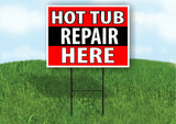 HOT TUB REPAIR HERE BLACK STRIPE Plastic Yard Sign ROAD SIGN with Stand