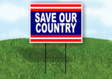 SAVE OUR COUNTRY RED WHITE STRIPE Yard Sign with Stand LAWN SIGN