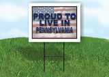 PENNSYLVANIA PROUD TO LIVE IN 18 in x 24 in Yard Sign Road Sign with Stand
