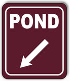 POND DIRECTIONAL 45 DEGREES DOWN LEFT ARROW CAMPING Aluminum composite sign