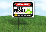 BEWARE OF FROGS NOT RESPONSIBLE FOR Plastic Yard Sign ROAD SIGN with Stand