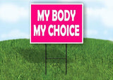 MY BODY MY CHOICE PINK Yard Sign with Stand LAWN SIGN