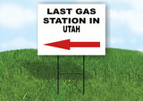 UTAH LAST GAS STATION LEFT ARROW Yard Sign w Stand LAWN SIGN Single