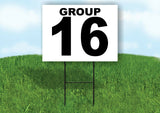 GROUP 16 BLACK WHITE Yard Sign with Stand LAWN SIGN