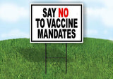 SAY NO TO VACCINE MANDATES Yard Sign Road with Stand LAWN SIGN