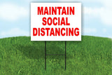 MAINTAIN social distancing Yard Sign ROAD SIGN with stand