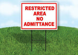 Restricted Area No Admittance Yard Sign Road with Stand LAWN SIGN