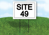 SITE 49  18 in x 24 in Yard Sign Road Sign with Stand
