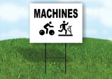 MACHINES Yard Sign with Stand LAWN SIGN