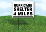 HURRICANE SHELTER 4 MILES BLACK BORDER Yard Sign with Stand LAWN SIGN