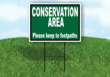 CONSERVATION AREA KEEP FOOTPATHS GREEN Yard Sign with Stand LAWN SIGN