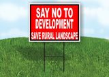 NO TO DEVELOPMENT SAVE RURAL RED BLACK Yard Sign Road with Stand LAWN SIGN