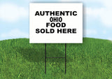 OHIO AUTHENTIC FOOD  18 in x 24 in Yard Sign Road Sign with Stand