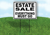 ESTATE SALE EVERYTHING MUST GO  BLACK BORDER Yard Sign with Stand LAWN SIGN