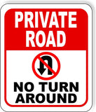 PRIVATE DRIVEWAY NO TURN AROUND No U-Turn Aluminum composite sign long-lasting