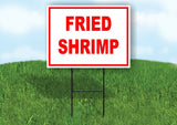 FRIED SHRIMP SEAFOOD RED WHITE Yard Sign Road with Stand LAWN SIGN