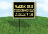 MAKING OUR NEIGHORHOOD GREAT ONE SALE GOLD BLACK Yard Sign with Stand LAWN SIGN