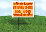 IN EVERY THING GIVE THANKS LEAVES Yard Sign with Stand LAWN SIGN