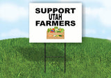 UTAH SUPPORT FARMERS 18 in x 24 in Yard Sign Road Sign with Stand