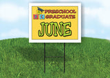 JUNE PRESCHOOL GRADUATE 18 in x 24 in Yard Sign Road Sign with Stand