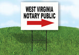 WEST VIRGINIA _NOTARY PUBLIC RIGHT ARROW RED Yard Sign w Stand LAWN SIGN Single