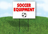 Soccer EQUIPMENT Plastic Yard Sign ROAD SIGN with Stand