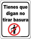 Tienes que digan no tirar basura spanish Metal Aluminum composite sign