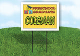 COLEMAN PRESCHOOL GRADUATE 18 in x 24 in Yard Sign Road Sign with Stand