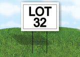 LOT 32  18 in x 24 in Yard Sign Road Sign with Stand
