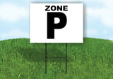 ZONE P BLACK WHITE Yard Sign with Stand LAWN SIGN